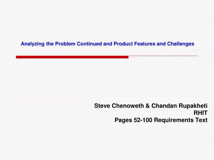 analyzing the problem continued and product features and challenges