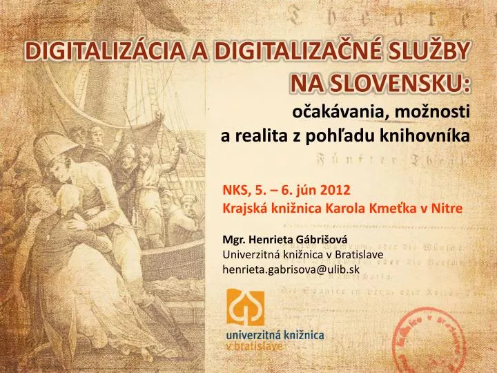 digitaliz cia a digitaliza n slu by na slovensku o ak vania mo nosti a realita z poh adu knihovn ka