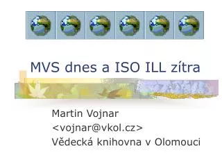 mvs dnes a iso ill z tra