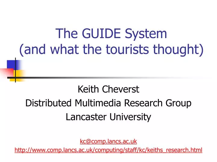 the guide system and what the tourists thought