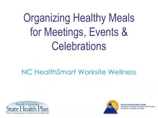 Organizing Healthy Meals for Meetings, Events &amp; Celebrations