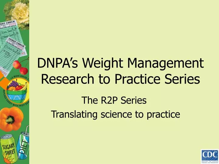 dnpa s weight management research to practice series