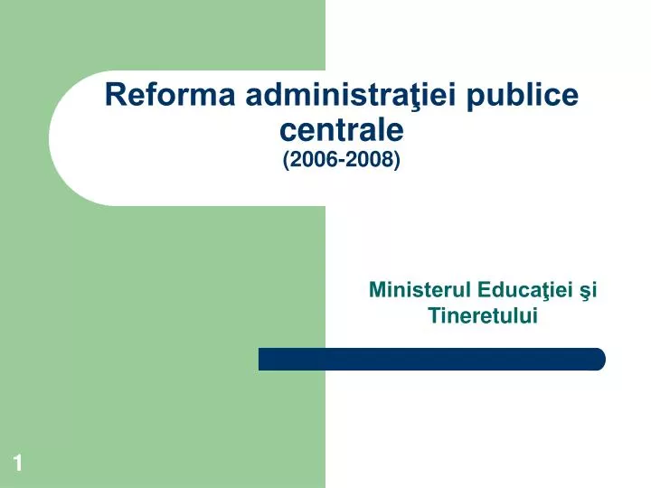 reforma administra iei publice centrale 2006 2008