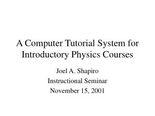 A Computer Tutorial System for Introductory Physics Courses