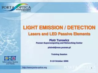 LIGHT EMISSION / DETECTION Lasers and LED Passive Elements Piotr Turowicz