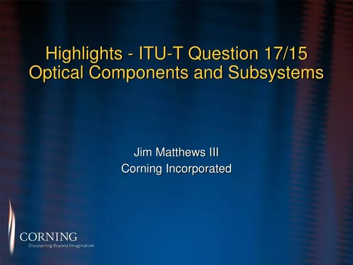 highlights itu t question 17 15 optical components and subsystems