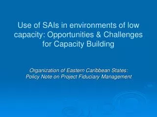 Use of SAIs in environments of low capacity: Opportunities &amp; Challenges for Capacity Building