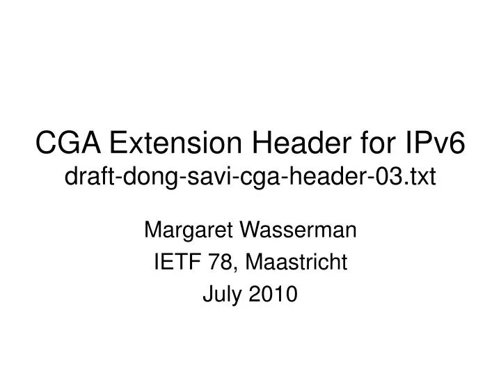cga extension header for ipv6 draft dong savi cga header 03 txt
