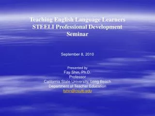 Teaching English Language Learners STEELI Professional Development Seminar September 8, 2010