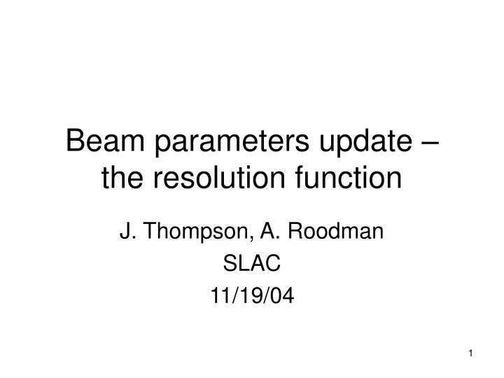 beam parameters update the resolution function