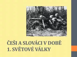 e i a slov ci v dob 1 sv tov v lky