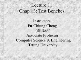 Lecture 11 Chap 13: Test Benches