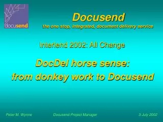 Docusend the one stop, integrated, document delivery service