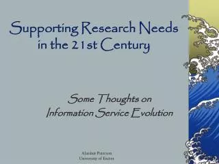 Supporting Research Needs in the 21st Century