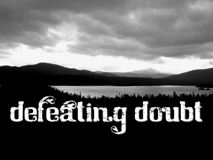 defeating doubt