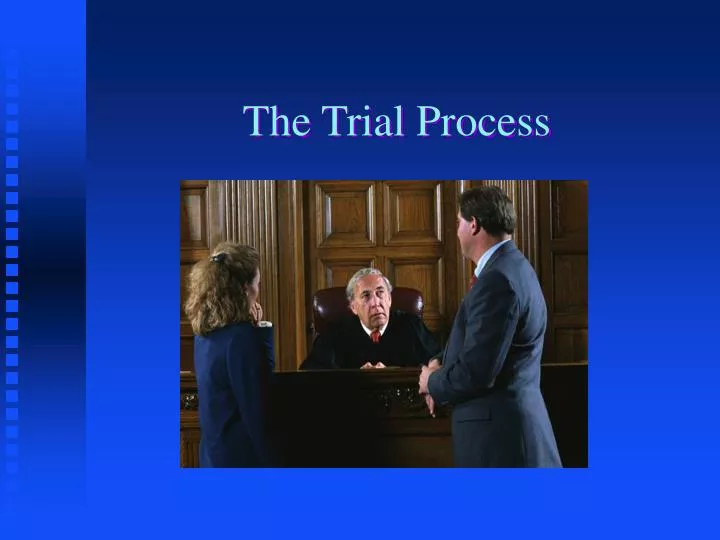 the trial process