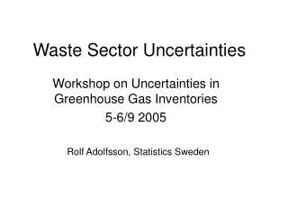 Waste Sector Uncertainties