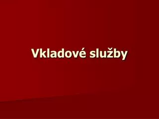 vkladov slu by