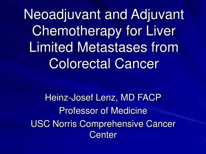 neoadjuvant and adjuvant chemotherapy for liver limited metastases from colorectal cancer