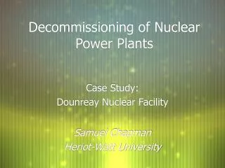 Decommissioning of Nuclear Power Plants