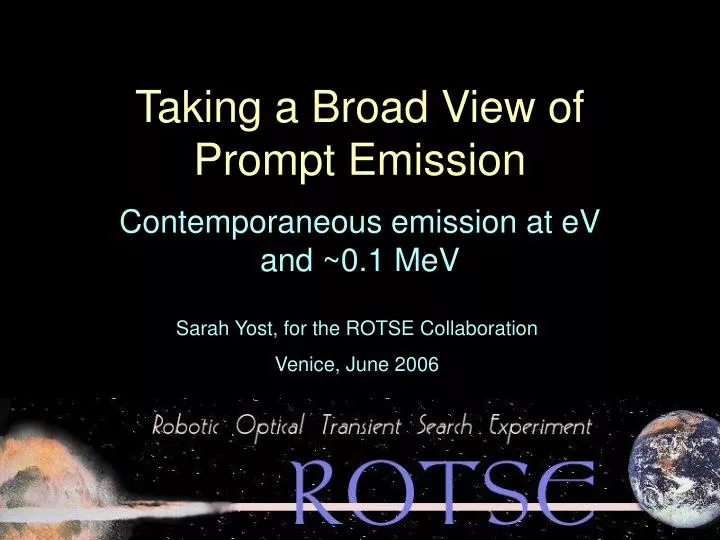 taking a broad view of prompt emission