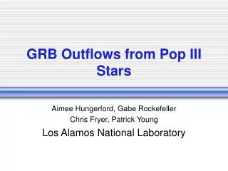 GRB Outflows from Pop III Stars