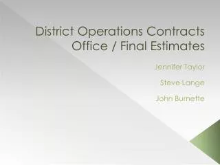 District Operations Contracts Office / Final Estimates