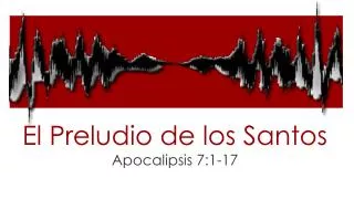 el preludio de los santos