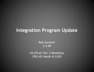 Integration Program Update