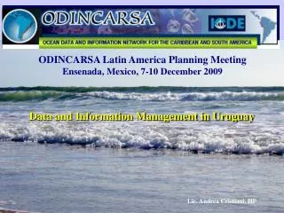 ODINCARSA Latin America Planning Meeting Ensenada, Mexico, 7-10 December 2009