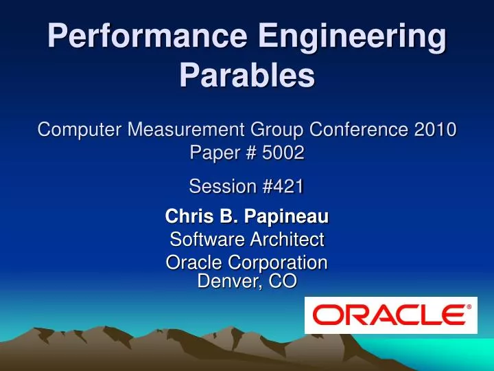 performance engineering parables computer measurement group conference 2010 paper 5002 session 421