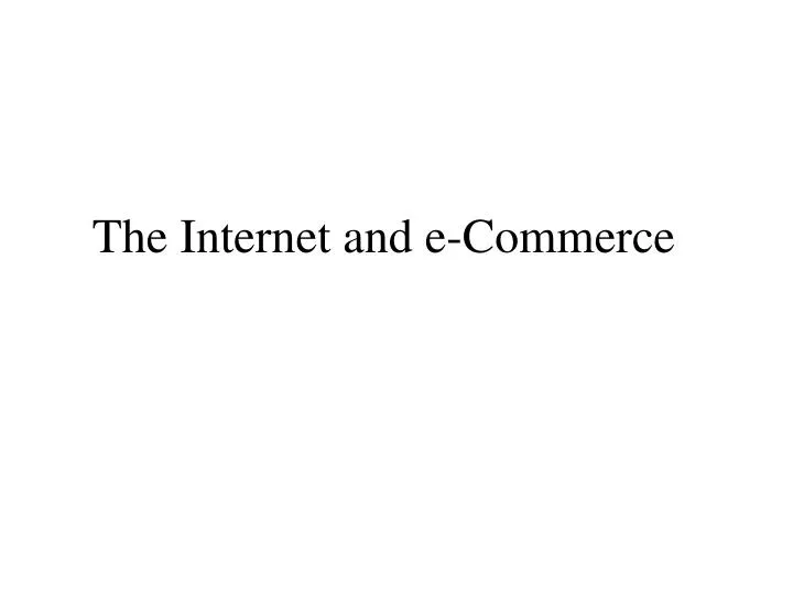 the internet and e commerce