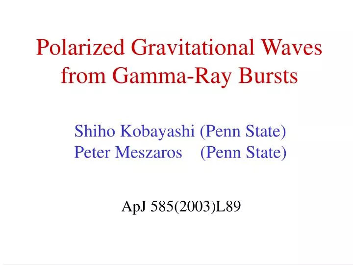 polarized gravitational waves from gamma ray bursts