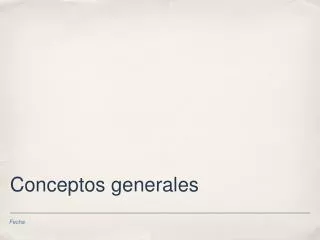 conceptos generales