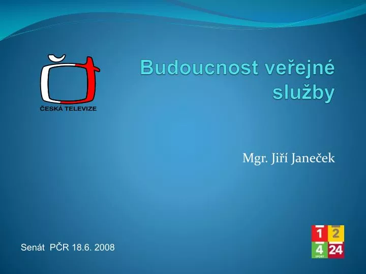 budoucnost ve ejn slu by