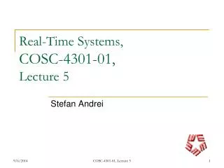 Real-Time Systems, COSC-4301-01, Lecture 5