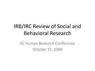 IRB/IRC Review of Social and Behavioral Research