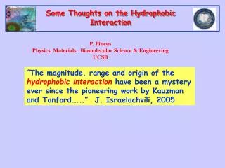 Some Thoughts on the Hydrophobic Interaction