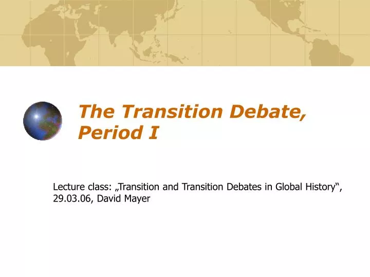 the transition debate period i