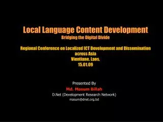 Presented By Md. Masum Billah D.Net (Development Research Network) masum@dnet.bd