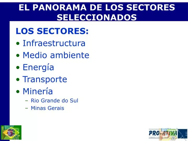 el panorama de los sectores seleccionados