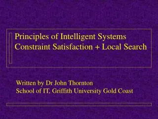 Principles of Intelligent Systems Constraint Satisfaction + Local Search