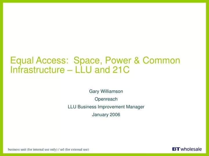 equal access space power common infrastructure llu and 21c