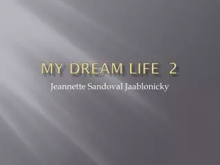 My Dream Life 2