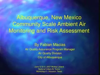 Albuquerque, New Mexico Community Scale Ambient Air Monitoring and Risk Assessment