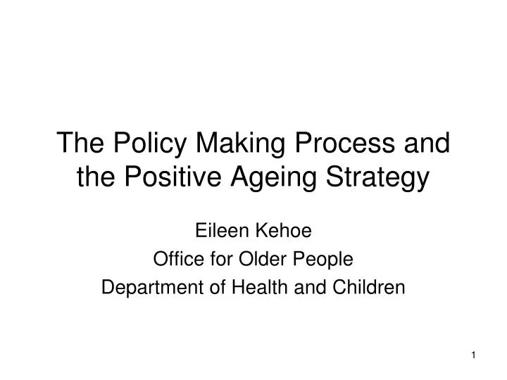 the policy making process and the positive ageing strategy