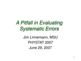 A Pitfall in Evaluating Systematic Errors