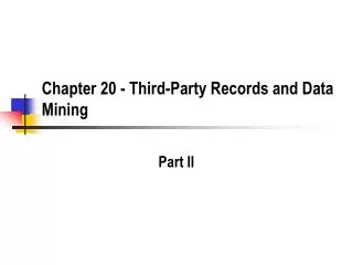 Chapter 20 - Third-Party Records and Data Mining