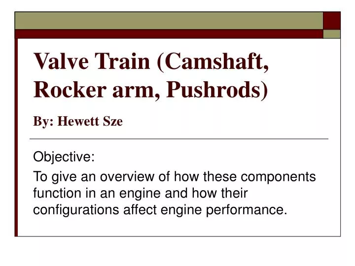 valve train camshaft rocker arm pushrods by hewett sze