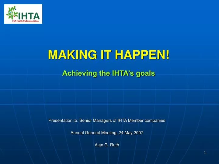 making it happen achieving the ihta s goals